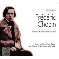 Frdric Chopin - Musikalisch-literarisches Portrait